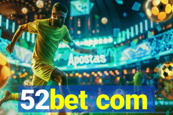 52bet com